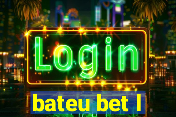 bateu bet l